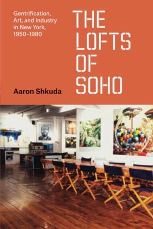 

The Lofts of SoHo by Aaron Shkuda-Paperback