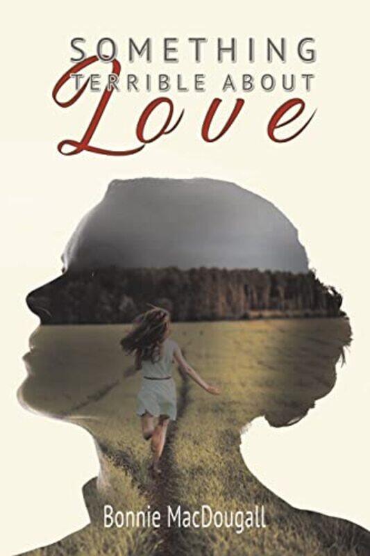 

Something Terrible About Love by Bonnie Macdougall-Paperback