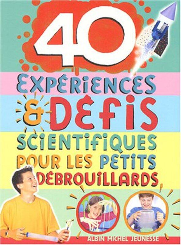 

40 Exp Riences & D Fis Scientifiques Pour Les Petits D Brouillards By H L Ne Veilleux Paperback