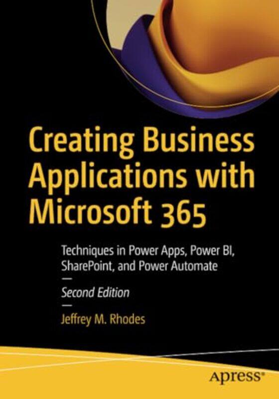 

Creating Business Applications with Microsoft 365 by Neil Avenue Consulting Ltd UK Thompson-Paperback