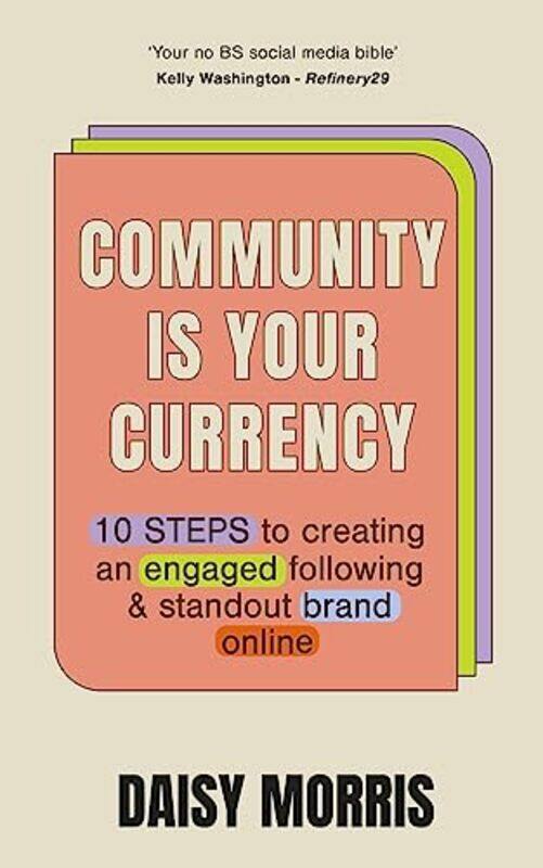

Community Is Your Currency by Daisy Morris-Paperback