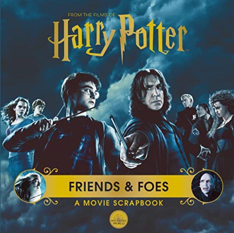 

Harry Potter Friends & Foes A Movie Scrapbook by Warner Bros. Hardcover