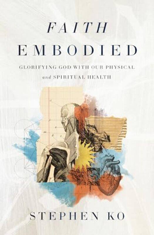 

Faith Embodied by Stephen Ko-Paperback