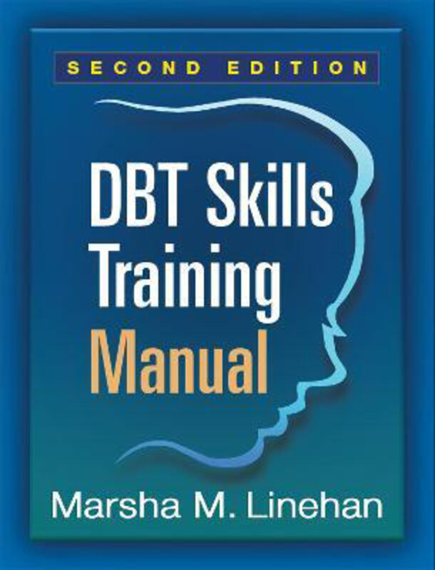 

DBT Skills Training Manual, Paperback Book, By: Marsha M. Linehan