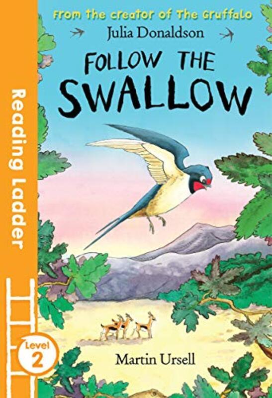 Follow the Swallow , Paperback by Donaldson, Julia - Ursell, Martin