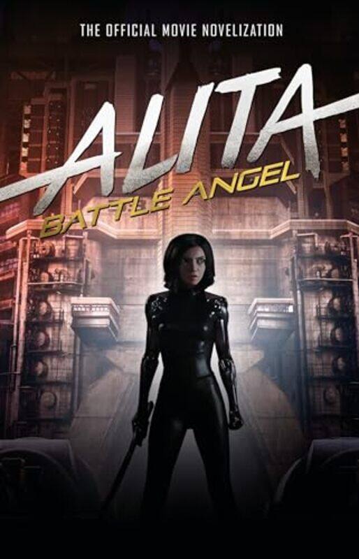 

Alita Battle Angel The Official Movie Novelization by Pat Cadigan-Hardcover