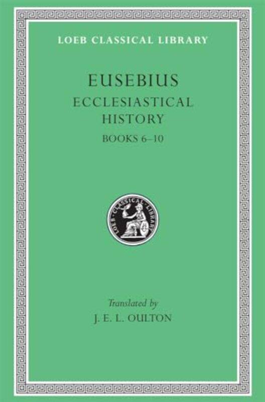 

Ecclesiastical History Volume II by EusebiusJ E L Oulton-Hardcover