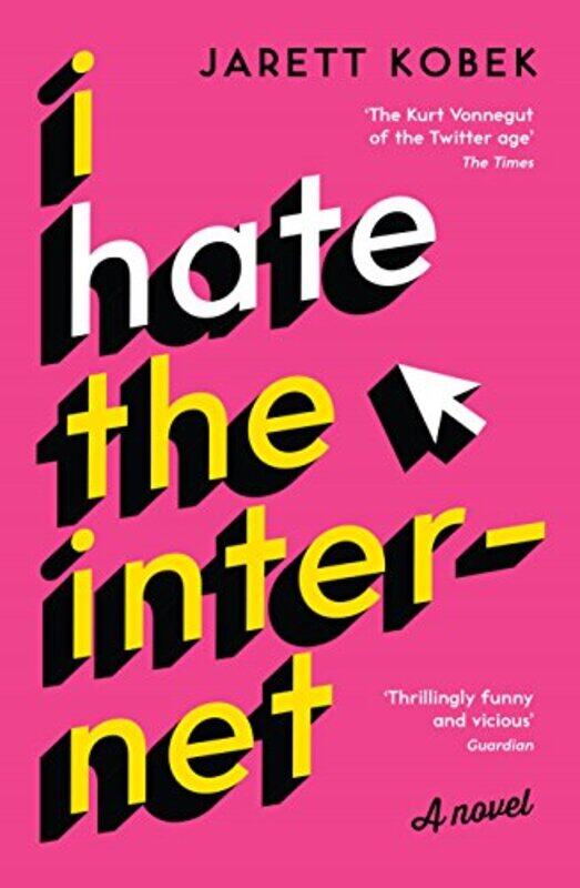 

I Hate the Internet by Jarett Kobek-Paperback