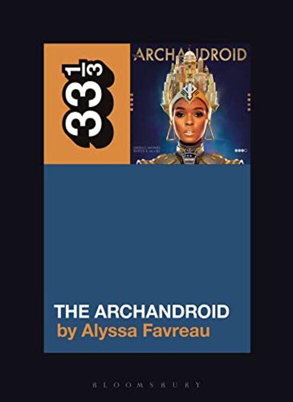 

Janelle Monae’S The Archandroid by Alyssa (Independent Scholar) Favreau-Paperback