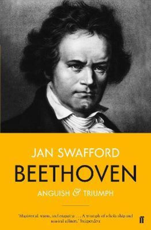 Beethoven: Anguish and Triumph.paperback,By :Swafford, Jan