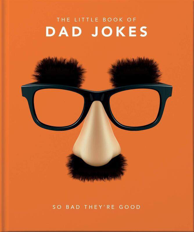 

The Little Book of Dad Jokes: So Bad They're Good, Hardcover Book, By: Orange Hippo!