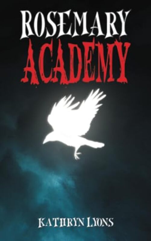 

Rosemary Academy by Kathryn Lyons-Paperback