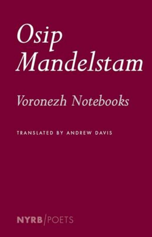 

The Voronezh Notebooks by Andrew DavisOsip Mandelstam-Paperback