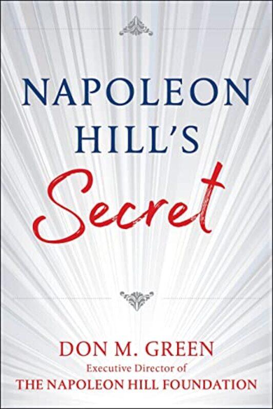 

Napoleon Hill's Secret,Paperback,by:Don M.Green