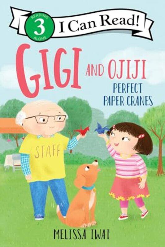 

Gigi And Ojiji Perfect Paper Cranes By Iwai Melissa - Paperback