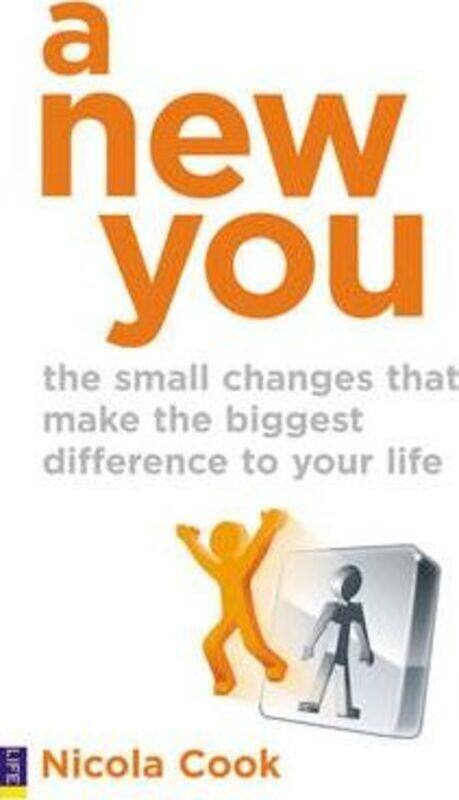 

A New You: The Small Changes That Make the Biggest Difference to Your Life.paperback,By :Nicola Cook