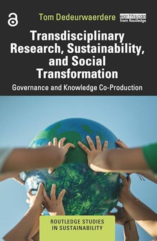 

Transdisciplinary Research Sustainability And Social Transformation by Tom Dedeurwaerdere-Paperback