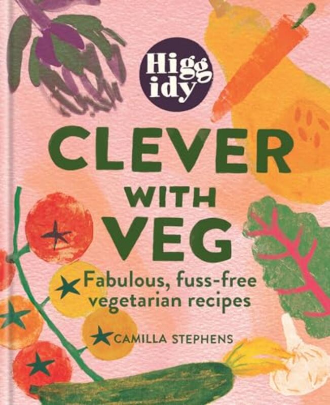 Higgidy Clever With Veg by Camilla Stephens -Hardcover