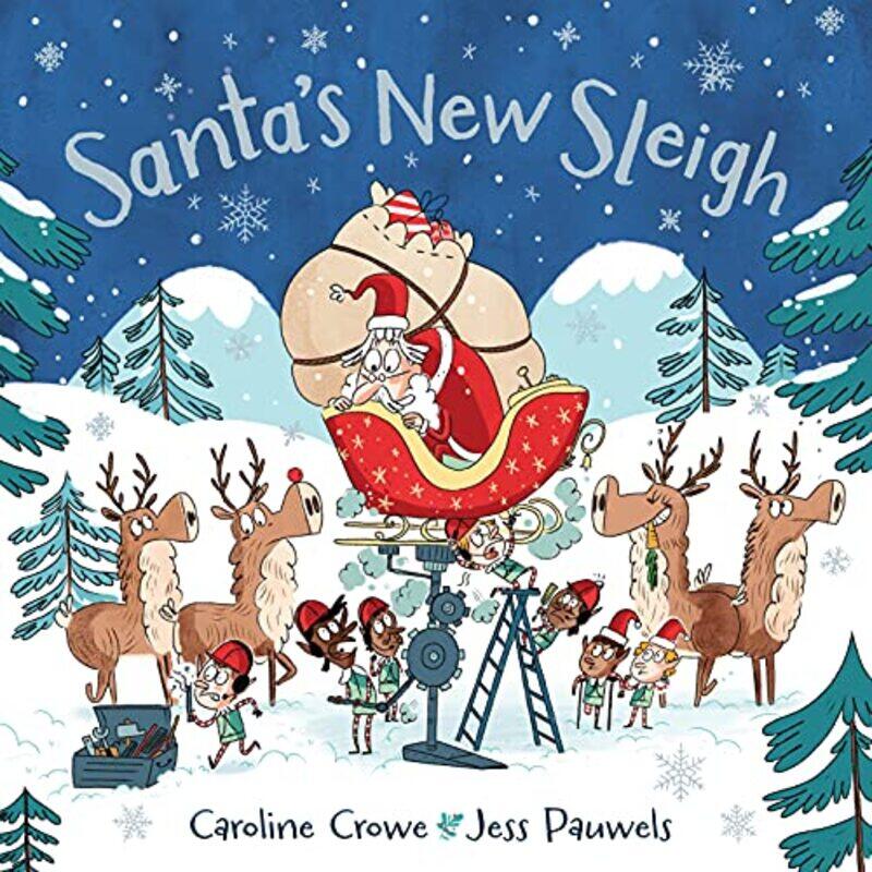 

Santas New Sleigh by Caroline CroweJess PauweLs-Paperback