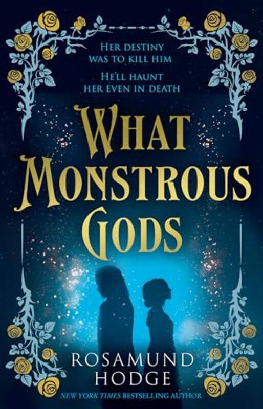 

What Monstrous Gods by Rosamund Hodge-Hardcover