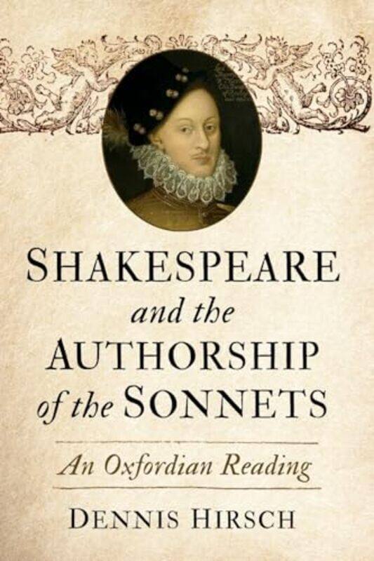 

Shakespeare and the Authorship of the Sonnets by Dennis Hirsch -Paperback