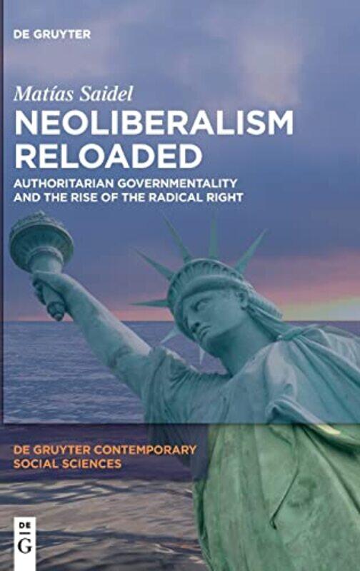 

Neoliberalism Reloaded by Matias Saidel-Hardcover