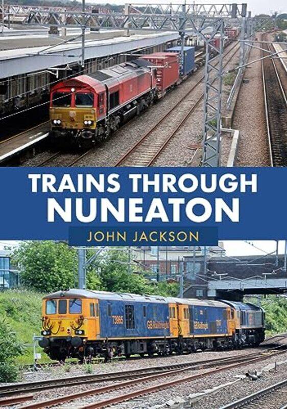 

Trains Through Nuneaton by John Jackson-Paperback