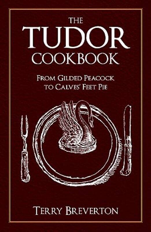 

The Tudor Cookbook by Terry Breverton-Paperback