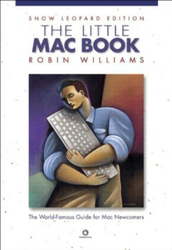 The Little Mac Book, Snow Leopard Edition, Paperback Book, By: Robin Williams