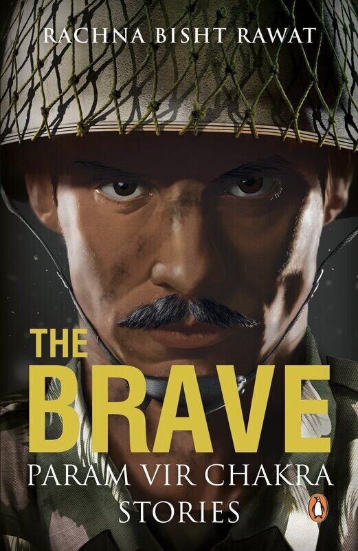 

The Brave: Param Vir Chakra Stories, Paperback Book, By: Rachna Bisht Rawat