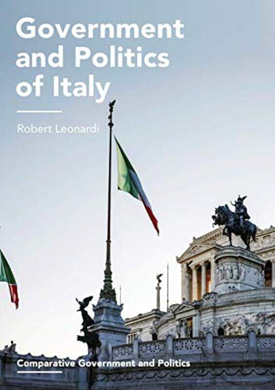 

Government and Politics of Italy by Robert Department of Political Science LUISS University, Rome, Italy Leonardi-Paperback