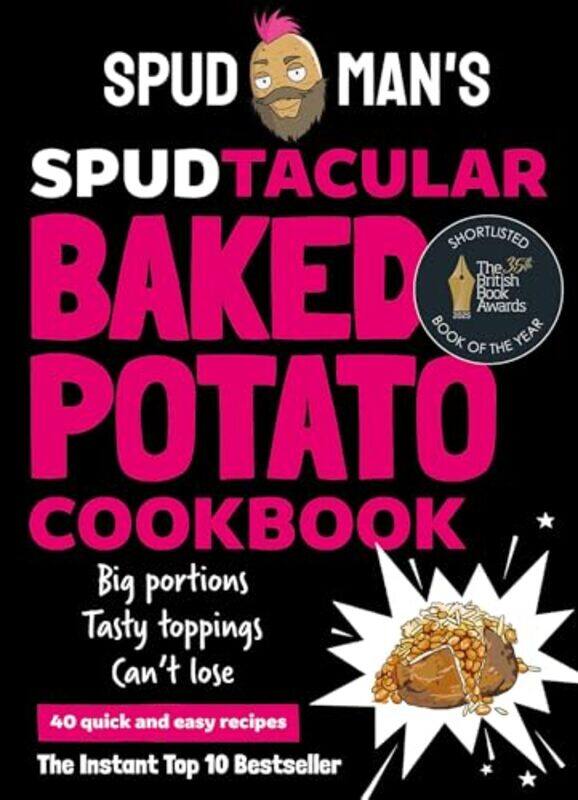 

Spud Mans Spudtacular Baked Potato Cookbook by Spud Man , Hardcover