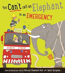 You Cant Call an Elephant in an Emergency by Patricia Cleveland-PeckDavid Tazzyman-Paperback