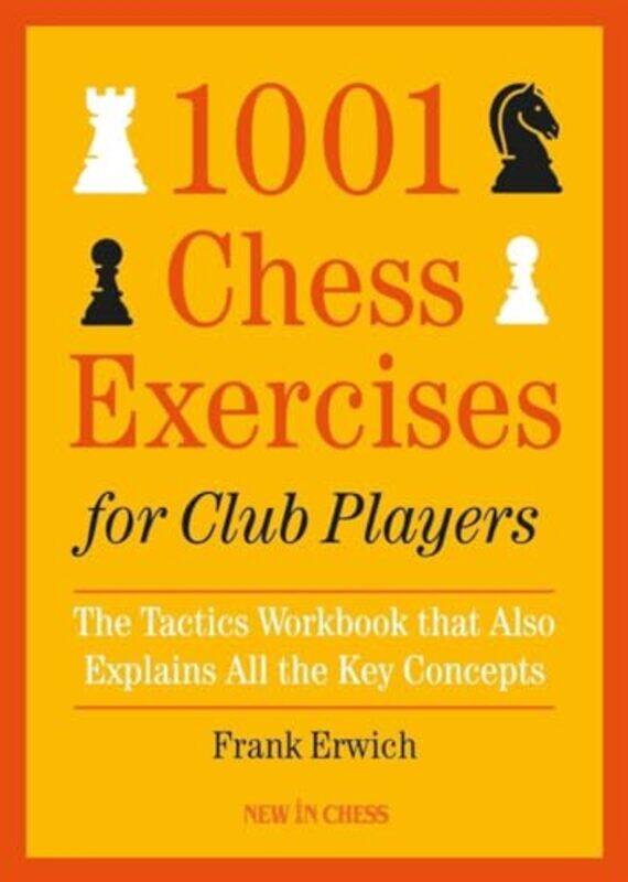 

1001 Chess Exercises For Club Players By Erwich Frank - Paperback