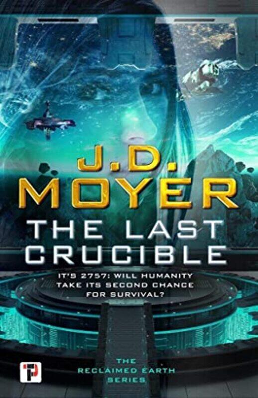 

The Last Crucible by JD Moyer-Paperback