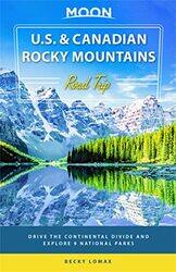 Moon US & Canadian Rocky Mountains Road Trip First Edition by Christopher Chant-Paperback