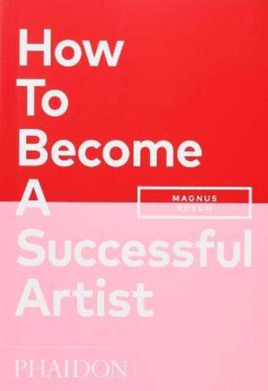 

How To Become A Successful Artist.paperback,By :Resch, Magnus