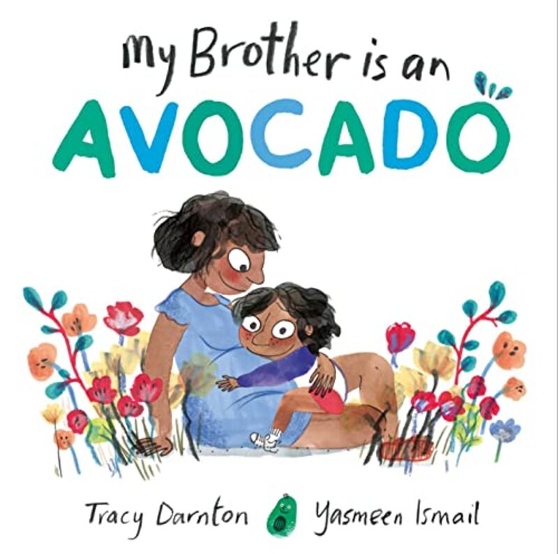 My Brother is an Avocado by Tracy DarntonYasmeen Ismail-Paperback