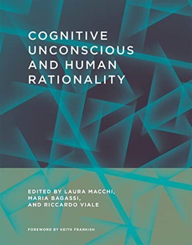 

Cognitive Unconscious and Human Rationality by Nick MidgleyJacqueline Hayes HayesMick Cooper-Hardcover