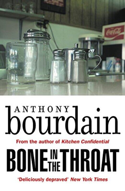 

Bone In The Throat By Bourdain, Anthony Paperback