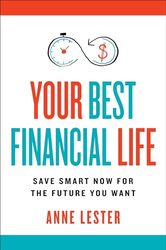 Your Best Financial Life by Anne Lester -Hardcover