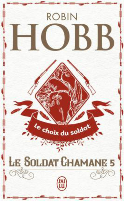 

Le Soldat Chamane - 5 - Le Choix Du Sold, Paperback Book, By: Robin Hobb