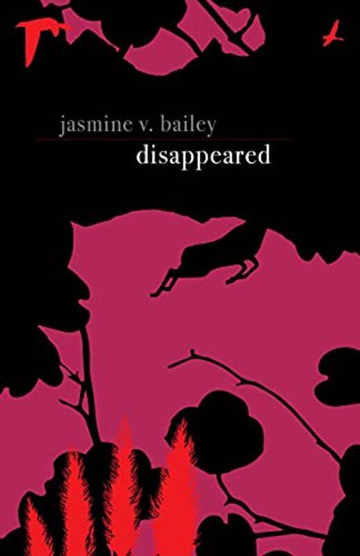 

Disappeared by Jasmine V Bailey-Paperback