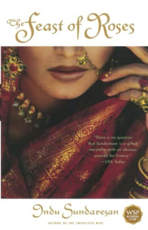 

The Feast Of Roses by Sundaresan, Indu - Paperback