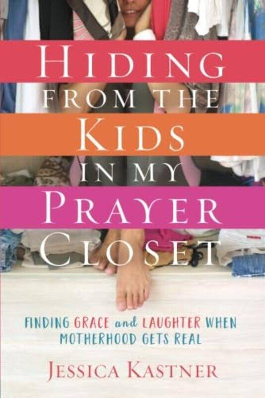 

Hiding from the Kids in My Pra by Jessica Kastner-Paperback