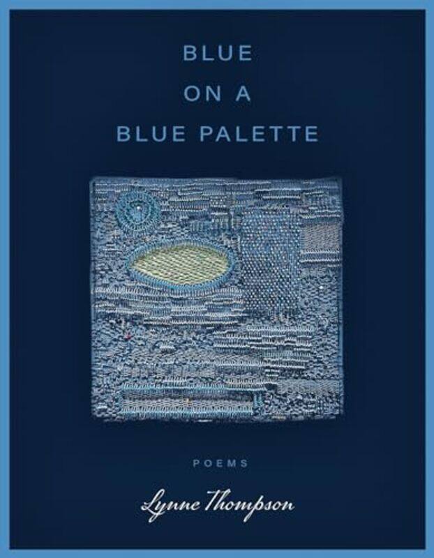 

Blue On A Blue Palette By Thompson, Lynne - Paperback