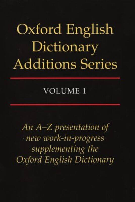 

Oxford English Dictionary Additions Series Volume 1 by Kerrie Schaefer-Hardcover