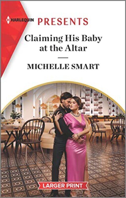 

Claiming His Baby at the Altar,Paperback,By:Smart, Michelle