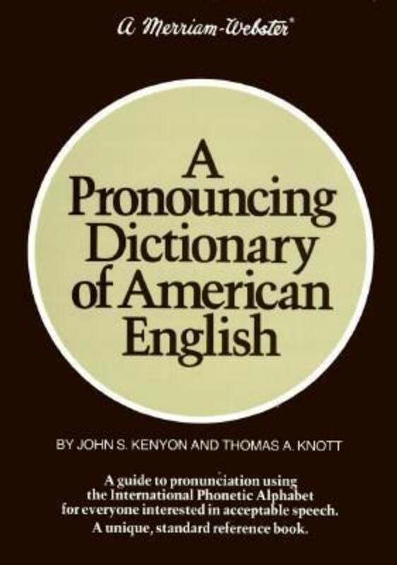 A Pronouncing Dictionary of American English.Hardcover,By :Kenyon, John S. - Knott, Thomas A.