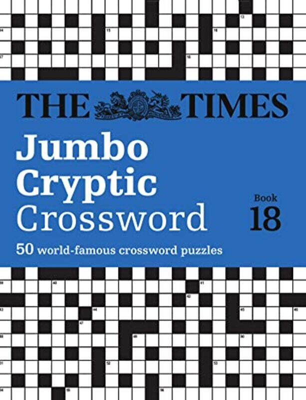 

The Times Jumbo Cryptic Crossword Book 18 by The Times Mind GamesRichard Rogan-Paperback